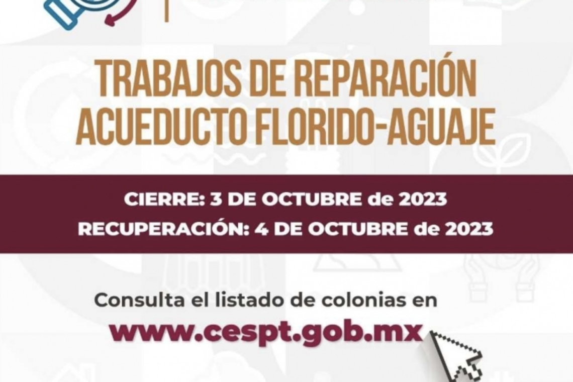 HABRÁ MEGA CORTE DE AGUA EL MARTES 3 DE OCTUBRE, AFECTARÁ A 632 COLONIAS