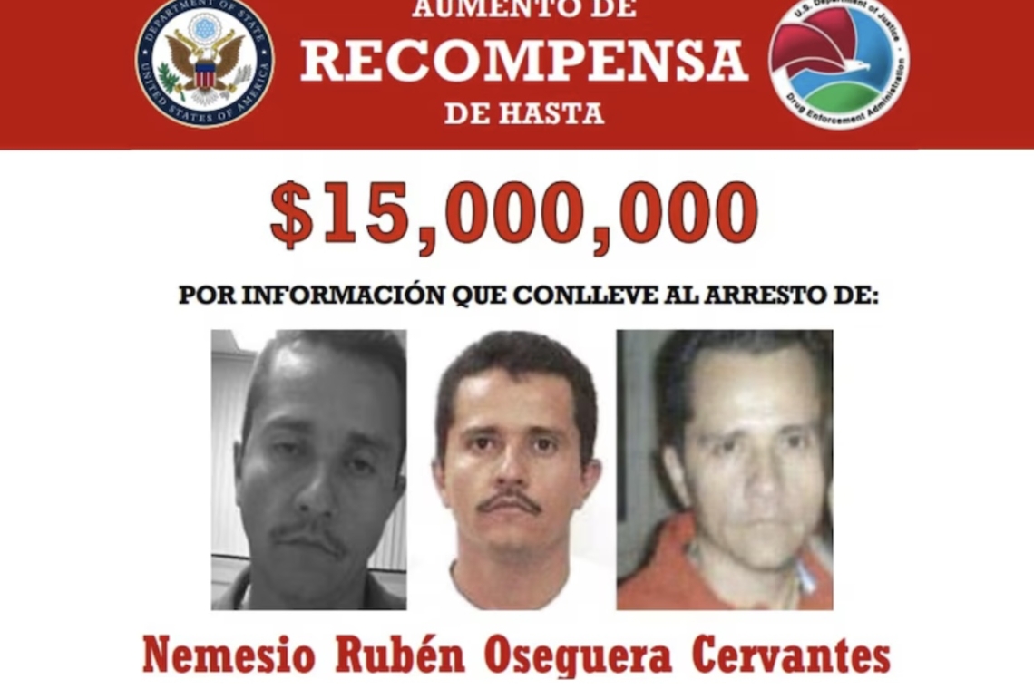 Además del ‘Mencho’, quiénes son los jefes del CJNG por los que EEUU ofrece una recompensa millonaria